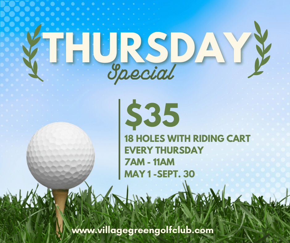 Thursday Summer Special is back at Village Green Golf Club!